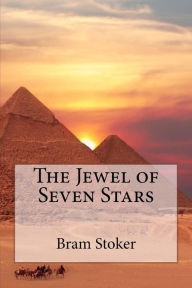 Title: The Jewel of Seven Stars, Author: Bram Stoker