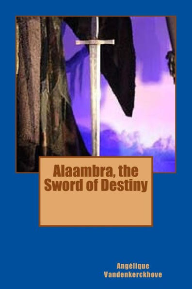 Alaambra, the Sword of Destiny