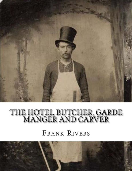 The Hotel Butcher, Garde Manger and Carver