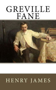Title: Greville Fane, Author: Henry James