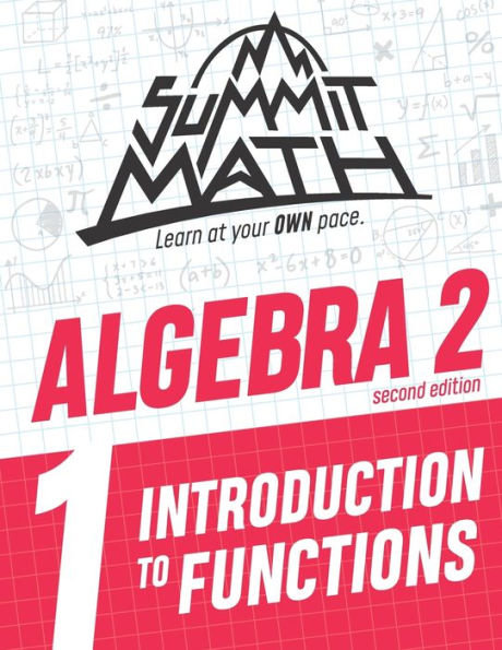 Summit Math Algebra 2 Book 1: Introduction to Functions