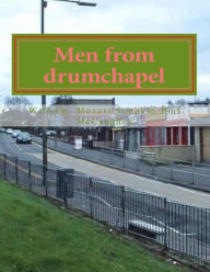 Title: Men from drumchapel: trilogy 3, Author: William Simpkin McCaughey