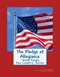 Title: The Pledge of Allegiance: Many People, One Country Series, Author: George Thatcher Batch