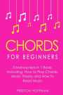 Chords: For Beginners - Bundle - The Only 3 Books You Need to Learn How to Play Chords for Beginners, Chord Lessons and Chord Tone Soloing Today