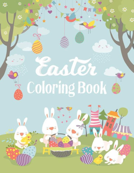 Easter Coloring Book: Adult Coloring Book with fun, Happy Easter, Relaxing Coloring Pages, Easter Eggs, Easter Bunnies, Easter Coloring Pages