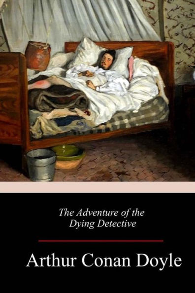 The Adventure of the Dying Detective