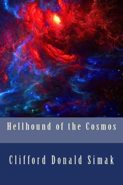 Hellhound of the Cosmos