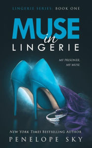 Title: Muse in Lingerie, Author: Penelope Sky