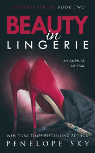 Title: Beauty in Lingerie, Author: Penelope Sky