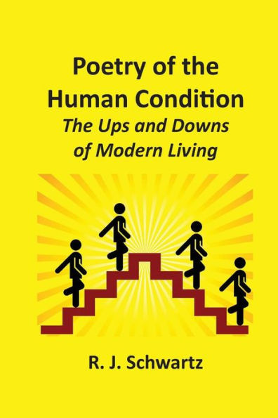 Poetry of the Human Condition: The Ups and Downs of Modern Living