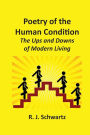 Poetry of the Human Condition: The Ups and Downs of Modern Living