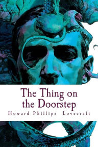 Title: The Thing on the Doorstep, Author: H. P. Lovecraft