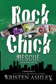 Title: Rock Chick Rescue, Author: Kristen Ashley