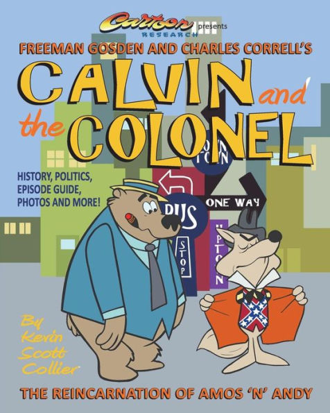 Calvin and the Colonel: The Reincarnation of Amos 'n' Andy