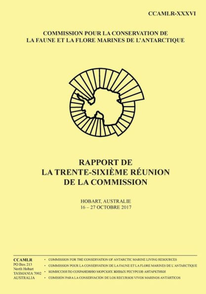 Rapport de la trente-sixiï¿½me rï¿½union de la Commission: Hobart, Australie, 16 au 27 Octobre 2017