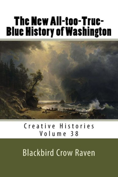 The New All-too-True-Blue History of Washington