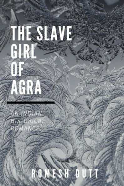 The Slave Girl of Agra: An Indian Historical Romance