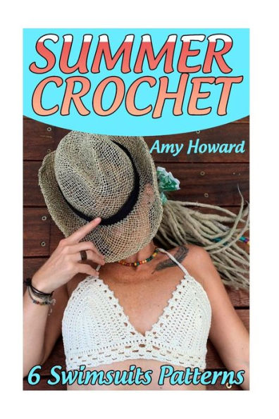 Summer Crochet: 6 Swimsuits Patterns: (Crochet Patterns, Crochet Stitches)