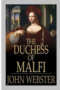 Title: The Duchess of Malfi, Author: John Webster