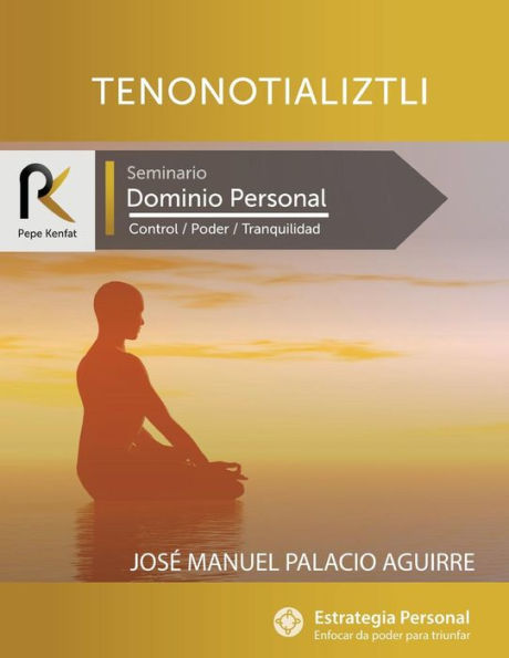 Tenonotializtli: Dominio Personal