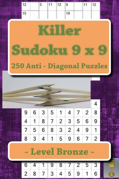 Killer Sudoku 9 X 9 - 250 Anti - Diagonal Puzzles