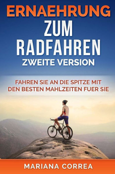 GLUTENFREIE ERNAEHRUNG ZuM RADFAHREN ZWEITE VERSION: FAHREN SIE AN DIE SPITZE MiT DEN BESTEN MAHLZEITEN FUER SIE