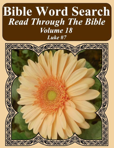 Bible Word Search Read Through The Bible Volume 18: Luke #7 Extra Large Print