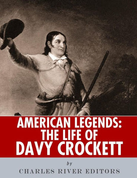 American Legends: The Life of Davy Crockett