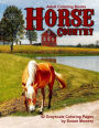 Adult Coloring Books Horse Country: 42 grayscale coloring pages of horse, ponies, country scenes, barns and more