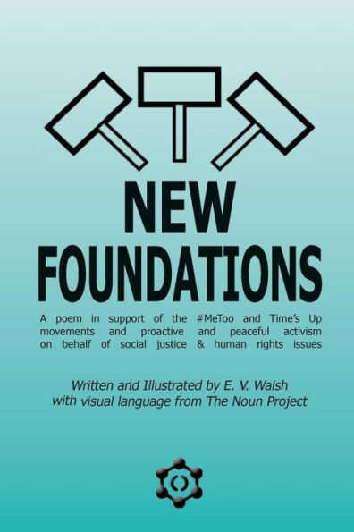 New Foundations: a poem in support of the #MeToo movement, and activism on behalf of social justice and human rights issues