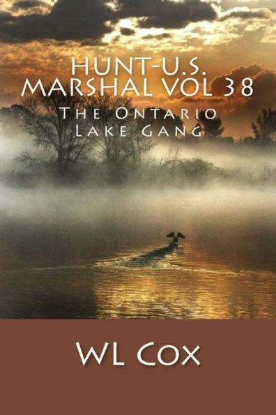 Hunt-U.S. Marshal Vol 38: The Ontario Lake Gang