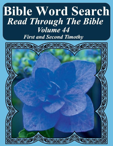 Bible Word Search Read Through The Bible Volume 44: First and Second Timothy Extra Large Print