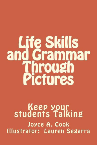 Life Skills and Grammar Through Pictures: Keep Your Students Talking