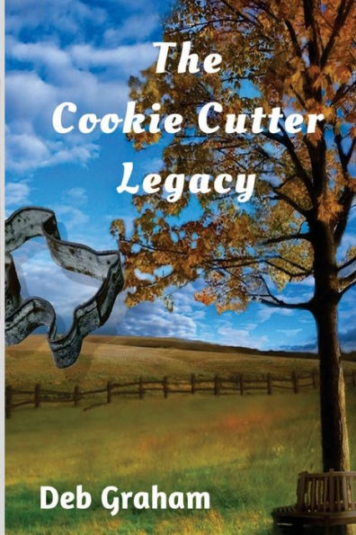 Cookie Cutter Legacy: a multi-generational novel