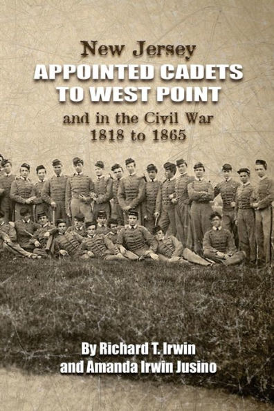 New Jersey Appointed Cadets to West Point and in the Civil War 1818 to 1865