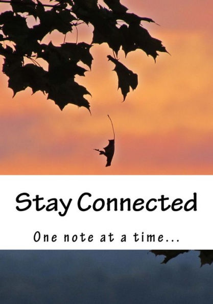 Stay Connected: One Note at a Time...
