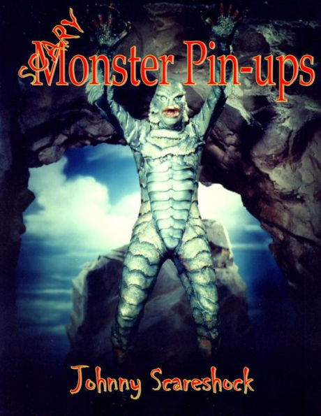 Scary Monster Pin-ups