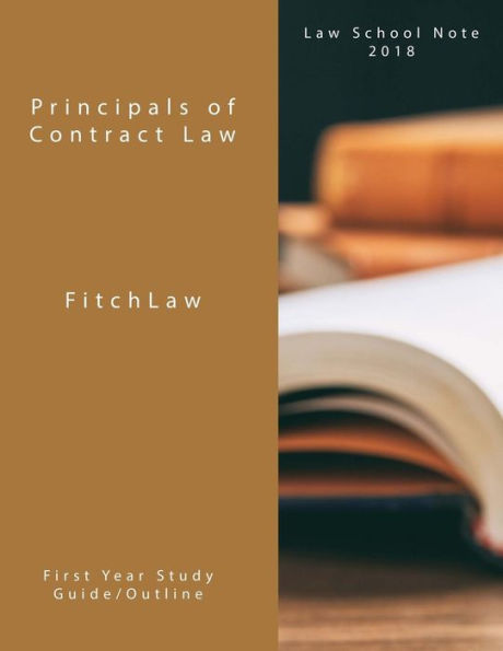 Principals of Contract Law: Law School Notes 2018