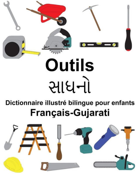 Français-Gujarati Outils Dictionnaire illustré bilingue pour enfants