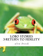 Lobo Stories 3-return to fidelity: Laughable subordination