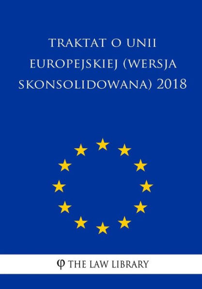 Traktat o Unii Europejskiej (wersja skonsolidowana) 2018