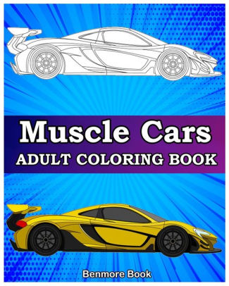 Muscle Cars Adult Coloring Books Classic Cars Trucks Planes Motorcycle And Bike Dover History Coloring Bookpaperback - 