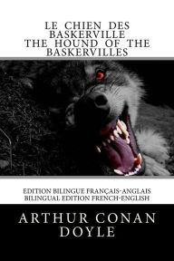 Title: Le Chien des Baskerville / The Hound of the Baskervilles: Edition bilingue franï¿½ais-anglais / Bilingual edition French-English, Author: Adrien de Jassaud
