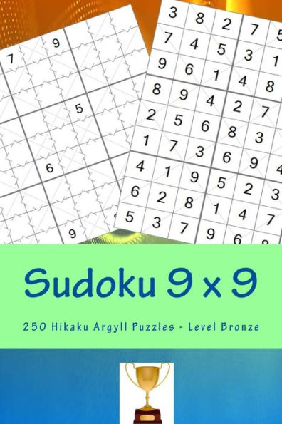 Sudoku 9 X 9 - 250 Hikaku Argyll Puzzles - Level Bronze: A Book for Rest, Relaxation and Entertainment