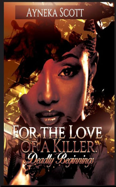 For The Love Of A Killer: Deadly Beginnings