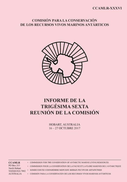 Informe de la Trigï¿½sima sexta reuniï¿½n de la Comisiï¿½n: Hobart, Australia, 16 al 27 de octubre de 2017