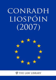 Title: Conradh Liospóin (2007), Author: The Law Library