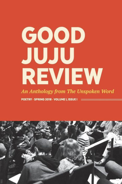 Good Juju Review: An Anthology from The Unspoken Word