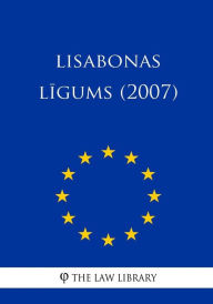 Title: Lisabonas Ligums (2007), Author: The Law Library