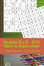 Sudoku 9 x 9 - 250 Next to Each other - Argyll Puzzles - Level Bronze: A book for charging your mind and entertainment